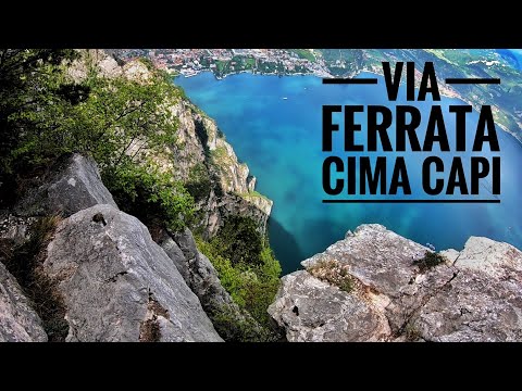 FERRATA SUSATTI - CIMA CAPI - RIVA DEL GARDA - LAGO DI GARDA