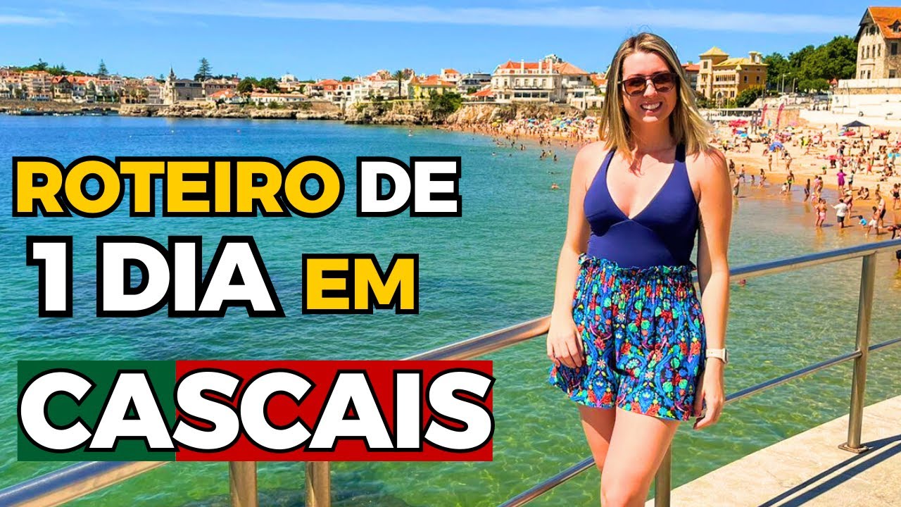 O que fazer em CASCAIS: um ROTEIRO completo para as melhores atividades nessa JÓIA de PORTUGAL 🇵🇹