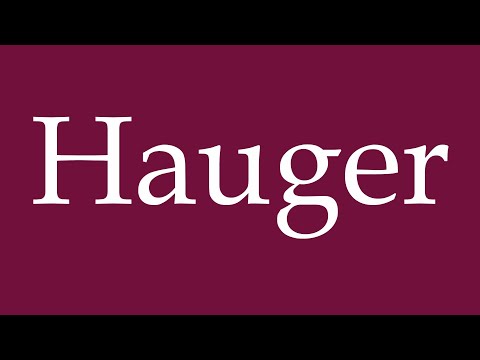 How to Pronounce ''Hauger'' Correctly in German