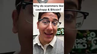 Why Scammers like Cash app and Bitcoin!