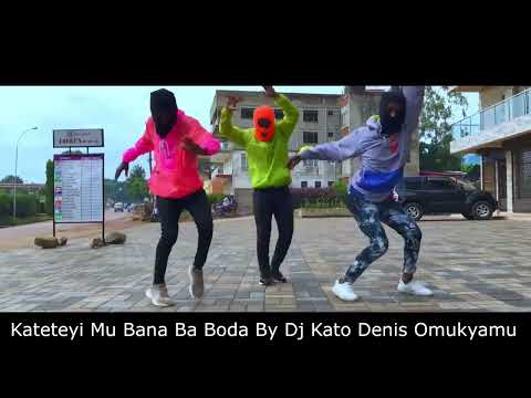 Boda Mu Kateteyi (Dance Video) By Dj Kato Denis Omukyamu 0742160166