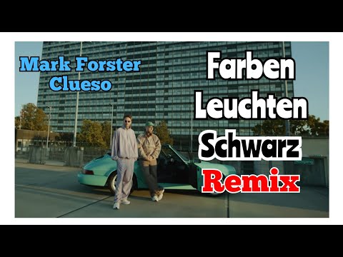 Mark Forster & Clueso - Farben Leuchten Schwarz (Hoodies Wrld Remix)