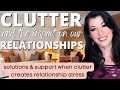When Clutter And Mess Affects Our Loved Ones Real Solutions And Support