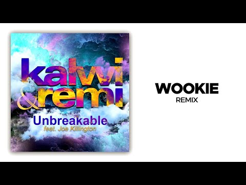Kalwi & Remi feat. Joe Killington - Unbreakable (WOOKEE Remix)