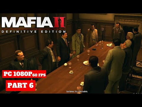 MAFIA 2 Definitive Edition Gameplay Walkthrough Part 6 FULL GAME | PC 1080P 60 FPS