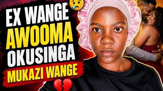 Ex wange empomera okusinga mukyala wange banange obufumbo bugwawoo