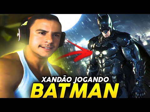 SUPER XANDÃO JOGANDO BATMAN ARKHAM KNIGHT - Melhores Momentos