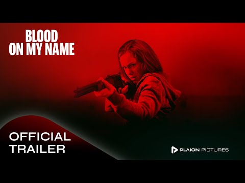 Blood On My Name (Deutscher Trailer) - Bethany Anne Lind, Will Patton, Elisabeth Röhm