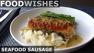 Seafood Sausage – Food Wishes – Fish Sausage Recipe