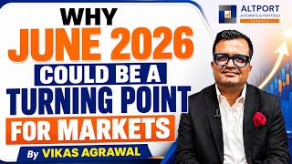 Why June 2026 could be a turning point for markets ?