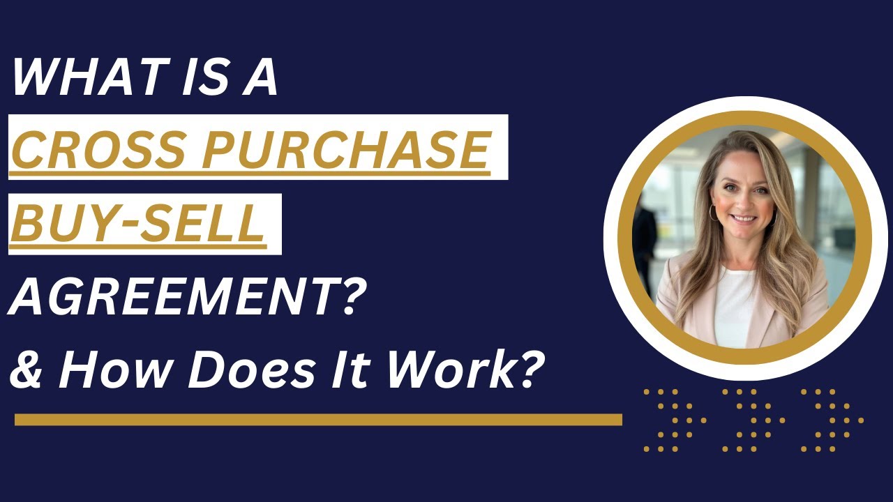 What is A Cross Purchase Buy-Sell Agreement & How Does It Work?
