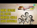 Main Zindagi Ka Saath Nibhata Chala Gaya Revival Revival Vol 1 Tum Aa Gaye Ho