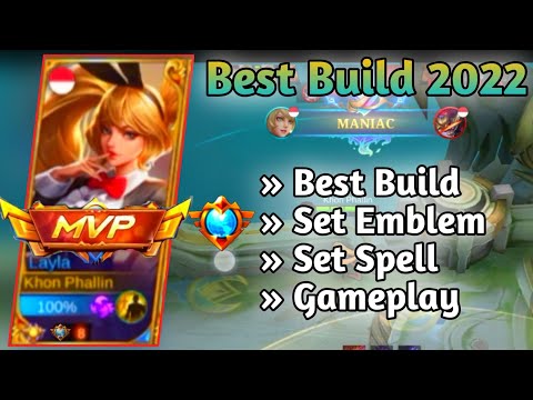 MANIAC !! LAYLA BEST BUILD 2022 | LAYLA TOP 1 GLOBAL BUILD | LAYLA SET EMBLEM | LAYLA GAMEPLAY MLBB🔥
