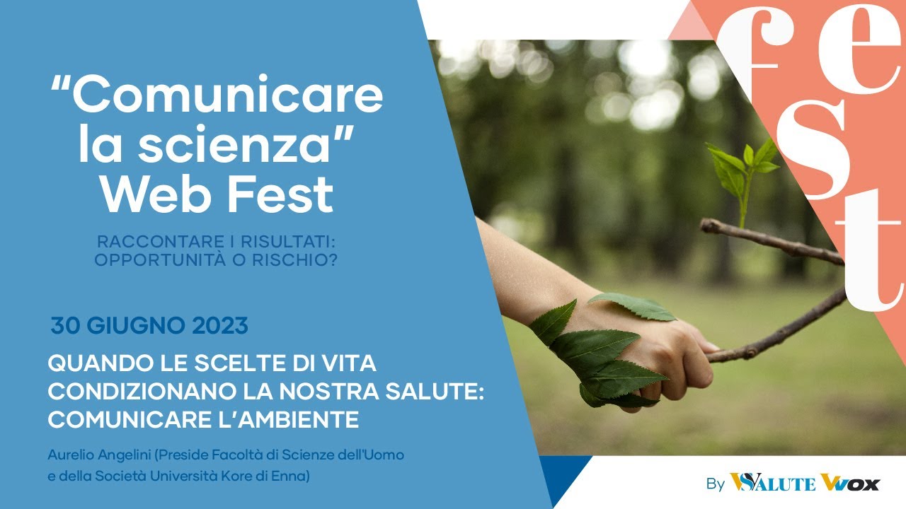 QUANDO LE SCELTE DI VITA CONDIZIONANO LA NOSTRA SALUTE: COMUNICARE L’AMBIENTE