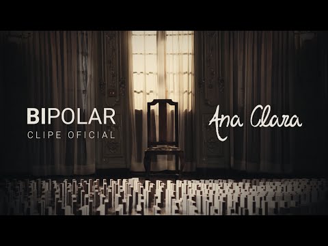 Ana Clara - Bipolar (Clipe Oficial)