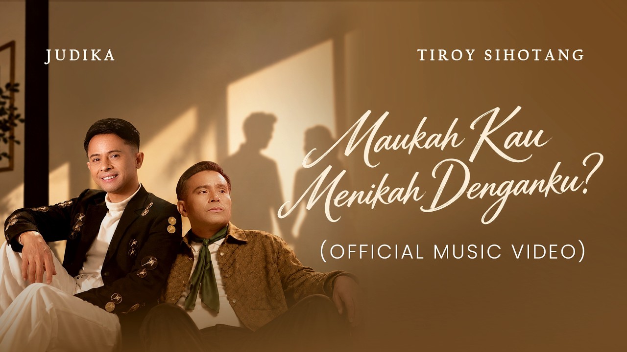 Maukah Kau Menikah Denganku? by Judika & Tiroy Sihotang — Official Music Video