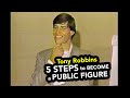 Tony Robbins Teaches Five Steps To Become A Public Figure