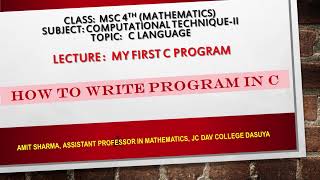 LECTURE 001: HOW TO WRITE A C PROGRAM?