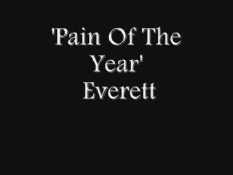 Everett- Pain Of The Year
