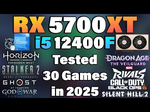i5 12400F + RX 5700XT - Tested 30 Games in 2025