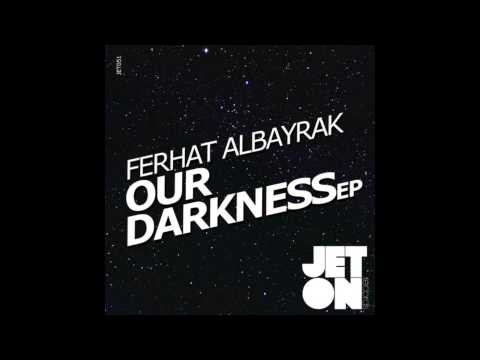 Ferhat Albayrak - Evolving Wisdom (Original Mix) [Jeton Records]