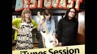 Best Coast - When I&#39;m With You (iTunes Session)