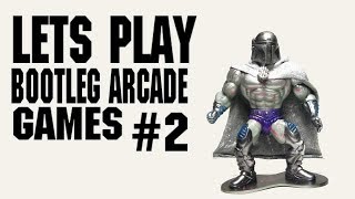 Lets play Bootleg Arcade games #2