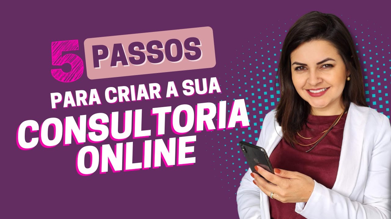 Como montar e vender CONSULTORIA ONLINE | 5 PASSOS