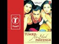 Bindiya Chamke Eagle Ultra Classic Jhankar Movie TUMKO NA BHOOL PAYENGE 2002 Singers SONU ALKA
