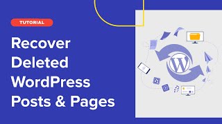 How to Recover Deleted Blog Posts and Pages on WordPress