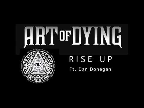 Art of Dying - Rise Up ft. Dan Donegan (Audio Stream)
