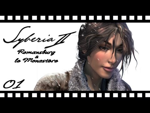 Syberia II le film ~ Romansburg & le Monastère VF