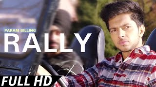 RALLY - Param Billing ● Latest Punjabi Song ● Punj-aab Records