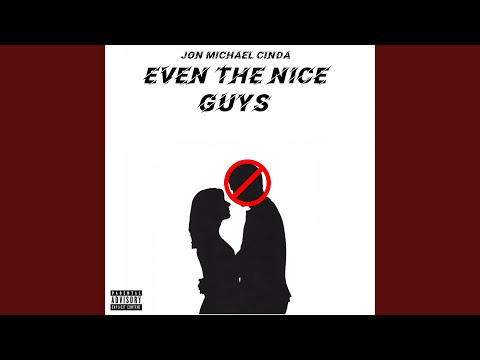 Even the Nice Guys