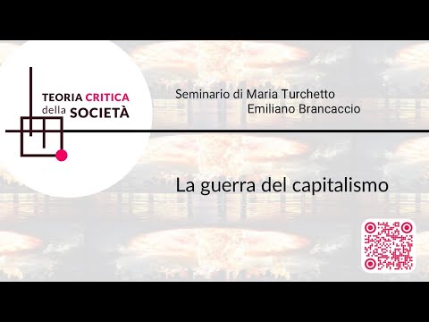 TCS | Maria Turchetto e Emiliano Brancaccio "La guerra del capitalismo"