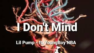 Lil Pump - I Don't Mind ft. YoungBoy Never Broke Again