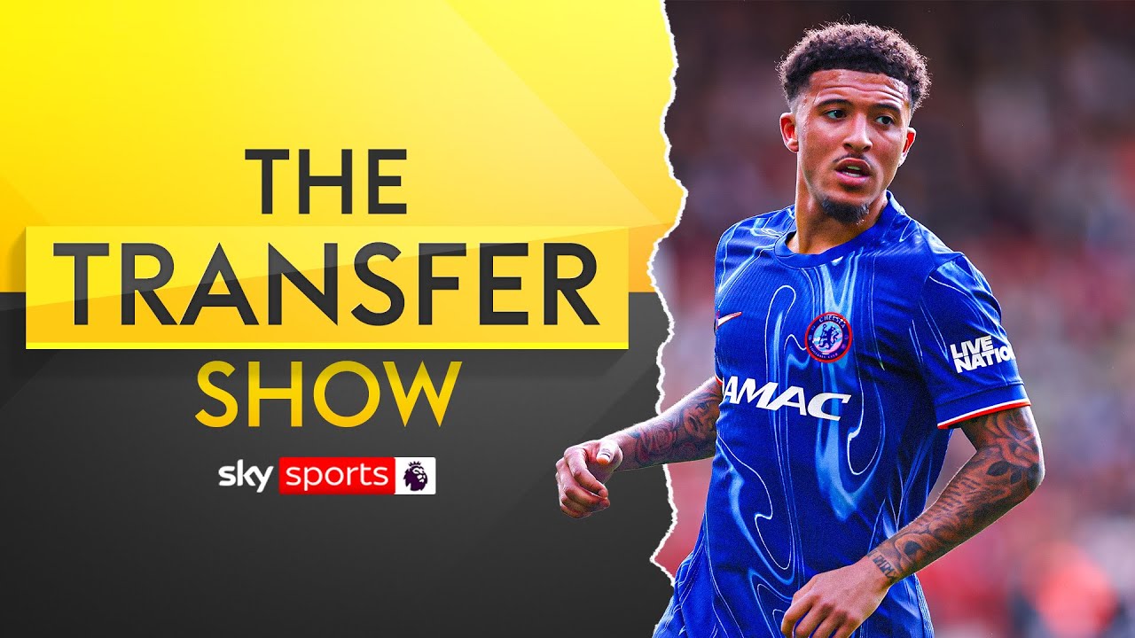 LIVE! | Latest Updates on Sancho, Ramsey & the Premier League! | The Transfer Show