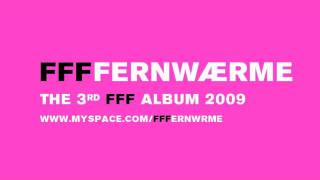 FFF -- FFFFERNWAERME 6 A CALL FOR MR FFF