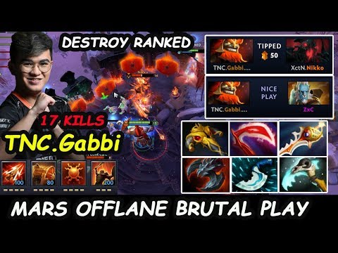 TNC Gabbi [Mars] OFFLANE Brutal Savage Play Destroy Ranked Lv.30 Dota 2 pro Gameplay
