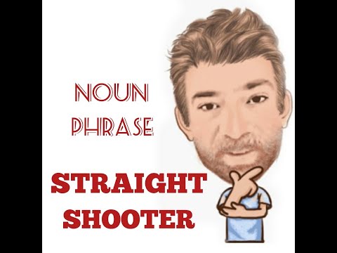 Straight Shooter- Origin - Noun Phrase (285) English Tutor Nick P