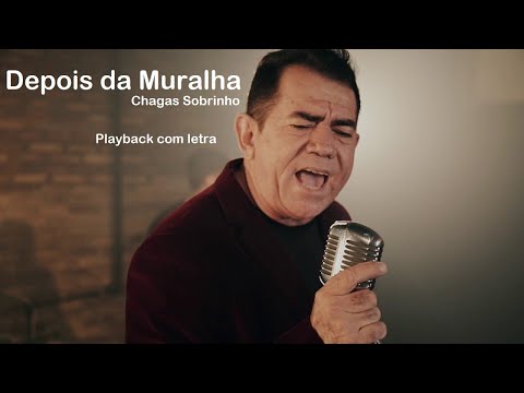 Depois da Muralha - Chagas Sobrinho - Play back com letra