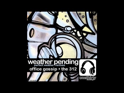 Weather Pending - Perfect Weather (312 Remix)