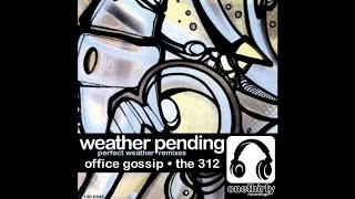 Weather Pending - Perfect Weather (312 Remix)