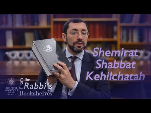 From the Rabbi's Bookshelves 14 - Shemirat Shabbat Kehilchatah