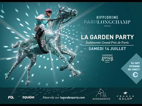 Bande annonce de La Garden Party - Juddmonte Grand Prix de Paris 2018