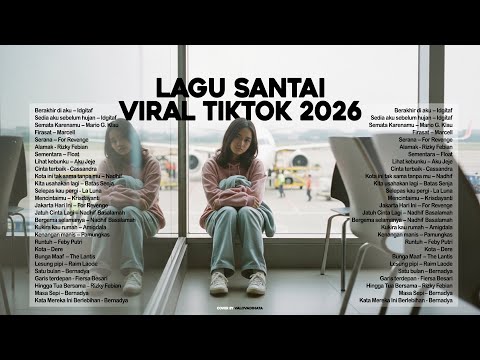 Lagu Santai Viral Tiktok 2026 — Lagu Terbaru 2026 🍃 | Pop Hits Indonesia 2026 🤍🎧  by Valovadinata