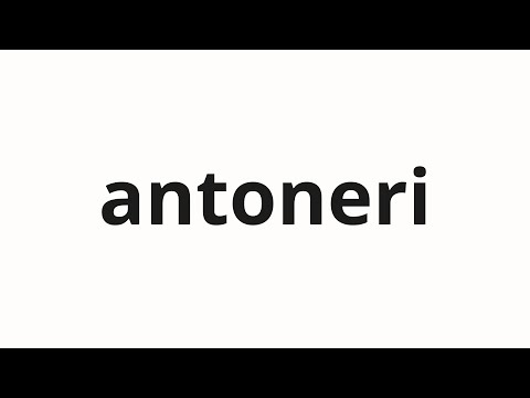 How to pronounce antoneri | アントネリ (Antonelli in Japanese)