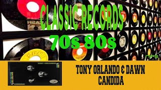 TONY ORLANDO AND DAWN - CANDIDA