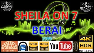 SHEILA ON 7 - &#39;Berai&#39; M/V Lyrics UHD 4K Original ter_jernih