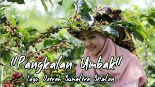 Download lagu Pangkalan Umbak- Armadi Raga (Lagu Daerah Sumatera Selatan) lirik mp3